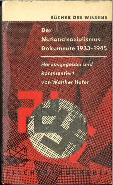 Der Nationalsozialismus Dokumente 1933-1945. Fischer Bücherei Bd 172