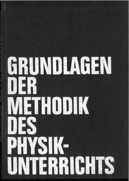 Grundlagen der Methodik des Physikunterrichts