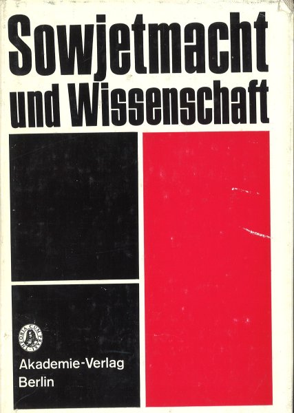 Sowjetmacht und Wissenschaft. Reihe Wissenschaft und Gesellschaft Bd. 5