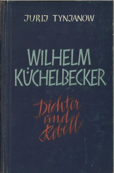 Wilhelm Küchelbecker - Dichter und Rebell. Übersetzung M. Einstein