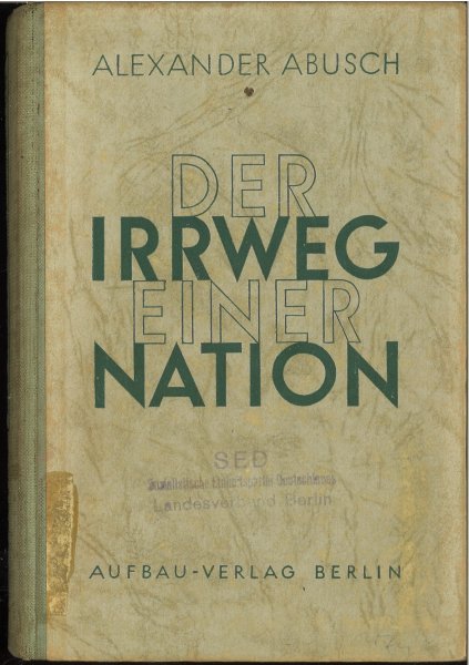 Der Irrweg einer Nation. Ein Beitrag zum Verständnis deutscher Geschichte (Bibliotheksbuch)