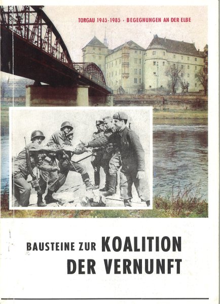 Bausteine zur Koalition der Vernunft. Torgau 1945-1985. Begegnungen an der Elbe. Hrsg. Gesellschaft für Heimatgeschichte im Kulturbund der DDR
