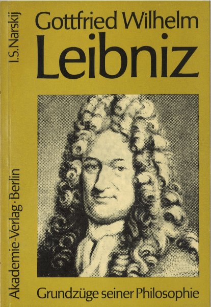 Gotfried Wilhelm Leibniz. Grundzüge seiner Philosophie. (mit großflächiger Widmung)
