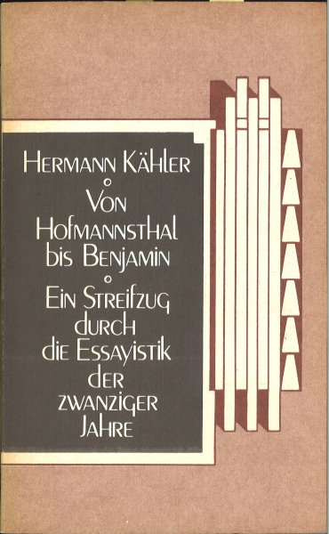 Von Hofmannsthal bis Benjamin. Ein Streifzug durch die Essayistik der zwanziger Jahre.