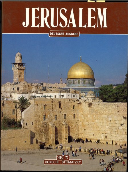 Jerusalem. 110 farbige Illustrationen mit Begleittext