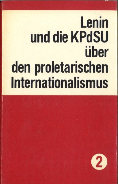W. I. Lenin und die KPdSU über den proletarischen Internationalismus (2. Band)