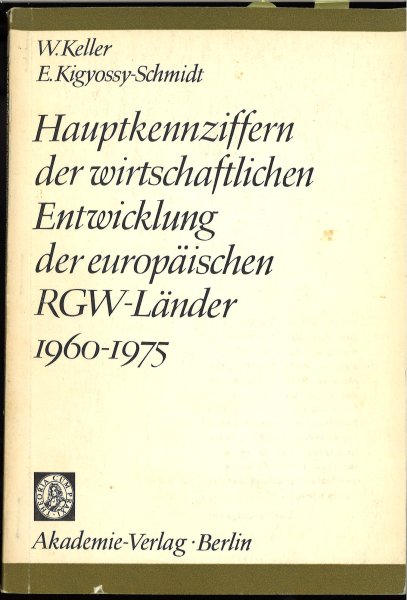 Hauptkennziffern der wirtschaftlichen Entwicklung der europäischen RGW-Länder 1960-1975