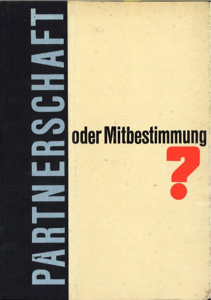 Partnerschaft oder Mitbestimmung? Untersuchung zur Ausgestaltung gewerkschaftlicher Mitbestimmungsrechte in Westdeutschland