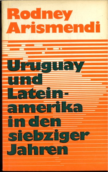 Uruguay und Lateinamerika in den siebziger Jahren (Mit Besitz-Anzeige)