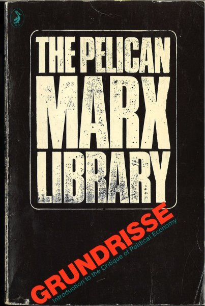 Karl Marx Grundrisse. The Pelican Marx library (In Enfglisch)