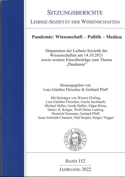Sitzungsberichte der Leibniz-Sozietät der Wissenschaften Band 152 Jahrgang 2022 Pandemie - Wissenschaft - Politik - Medien