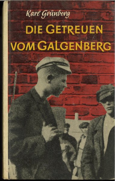 Die Getreuen vom Galgenberg. Robinsons billige Bücher Band 129 (Illustr. Kurt Klamann)