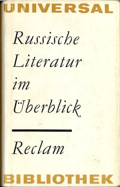 Russische Literatur im Überblick. Reclam Sprache u. Literatur Bd. 109