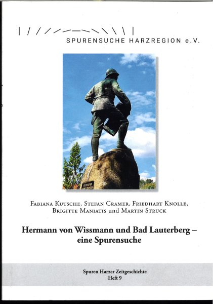 Hermann von Wissmann und Bad Lauterberg eine Spurensuche. Reihe Spuren Harzer Zeitgeschichte Heft 9