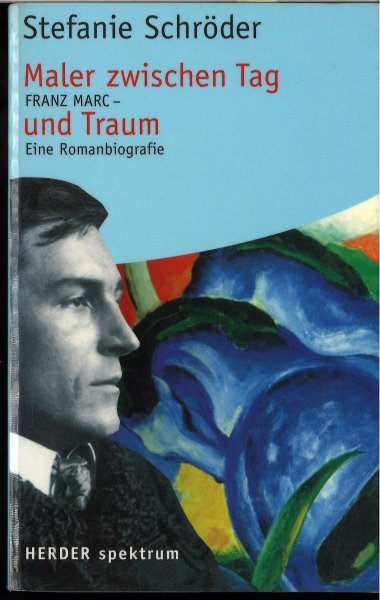 Maler zwischen Tag und Traum. Franz Marc. Eine Biografie. Band 5714 (Bibliotheksexemplar)