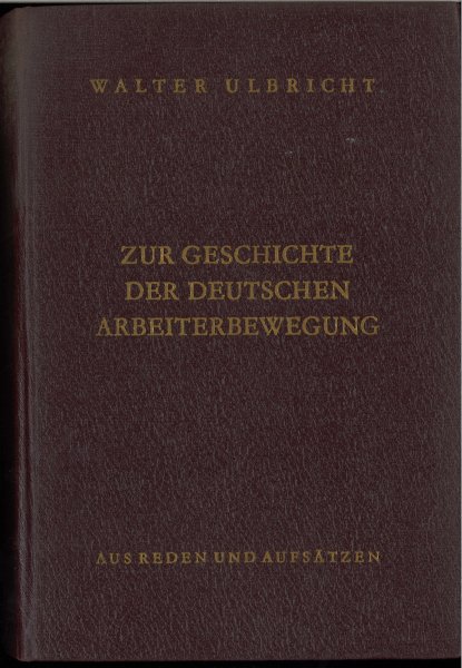 Zur Geschichte der deutschen Arbeiterbewegung. Aus Reden und Aufsätzen. Band IX. 1960-1961