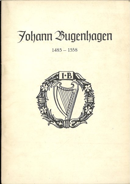 Johann Bugenhagen. 1485-1558, Heft 9.