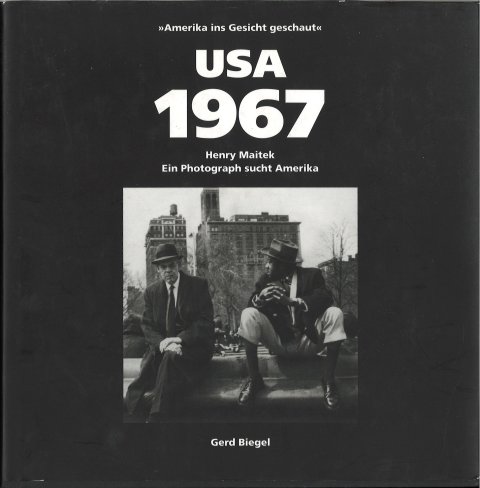 Amerika ins Gesicht geschaut USA 1967. Henry Maitek. Ein Photograph sucht Amerika.