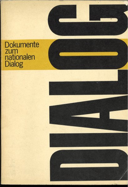 Dokumente zum nationalen Dialog. Inhalt: Offener Brief des ZK an die Deligierten des Dortmunder Parteitages der SPD/ Antwort des ZK der SED auf die 