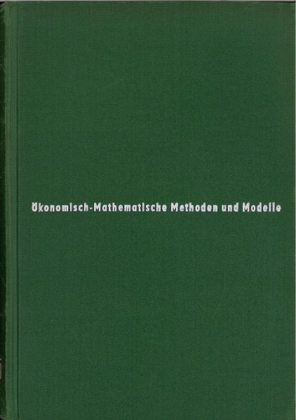 Ökonomisch Mathematische Methoden und Modelle.