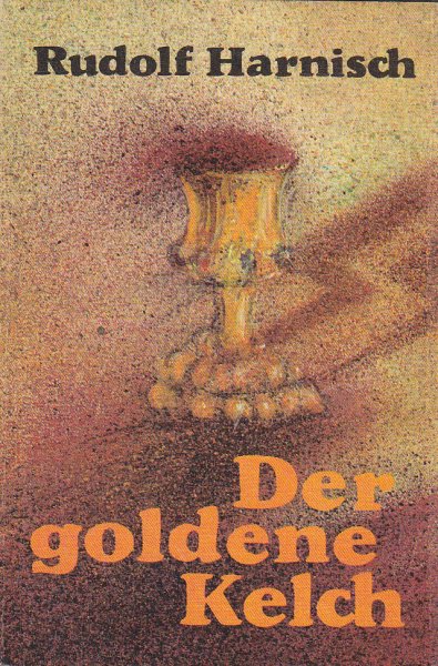Der goldene Kelch. Roman.