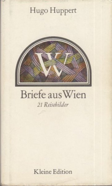 Briefe aus Wien. 21 Reisebilder (Kleine Edition)