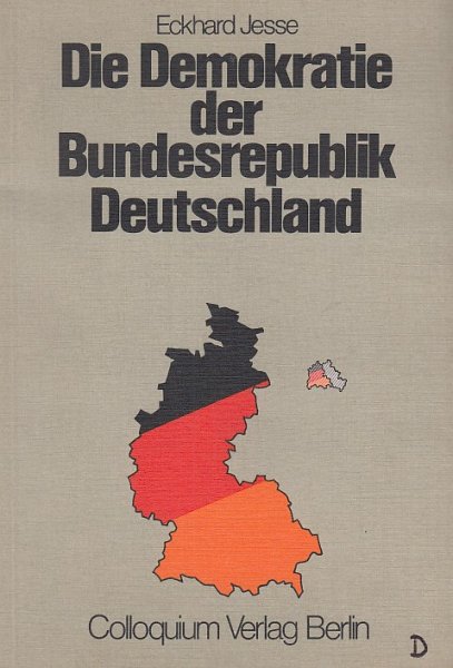 Die Demokratie der Bundesrepublik Deutschland. Eine Einführung in das politische System. 7. erweiterte Neuauflage
