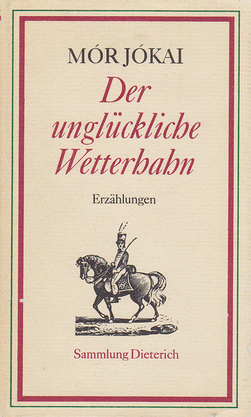 Der unglückliche Wetterhahn. Erzählungen. Sammlung Dieterich Band 275