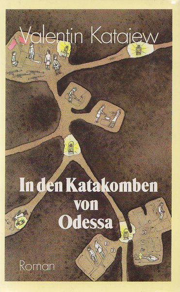 In den Katakomben von Odessa. Roman (in der vom Autor 1984 überarbeiteten Fassung)
