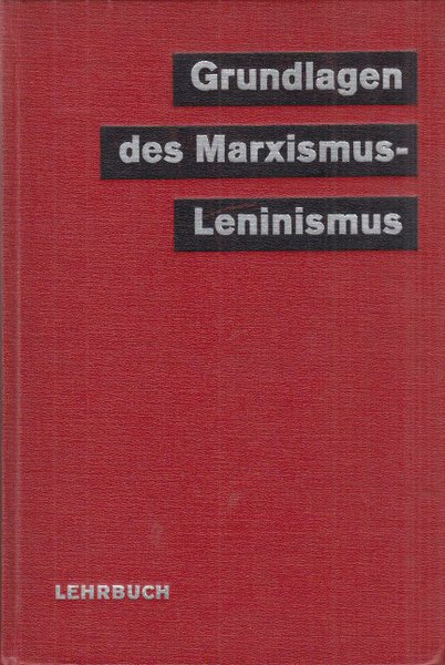 Grundlagen des Marxismus-Leninismus Lehrbuch